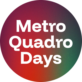 Metro Quadro Days